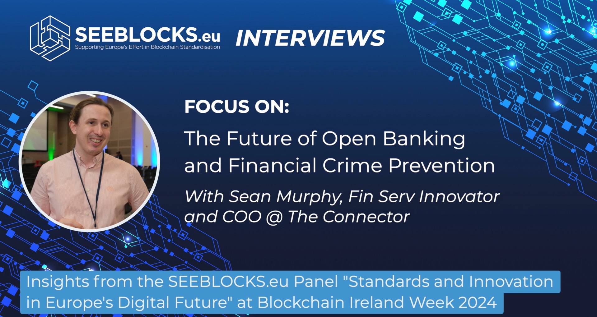 SEEBLOCKS.eu Interview (overview) - Sean Murphy (The Connector) at Blockchain Ireland Week